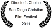 San Diego Christian Film Festival Director's Choice award